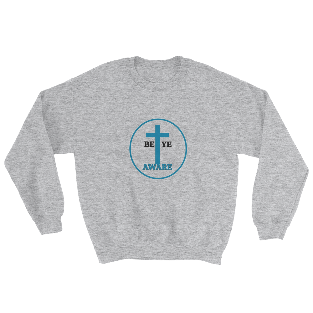 Be Ye AWARE Men/Unisex Sweatshirts - Be Ye AWARE Clothing