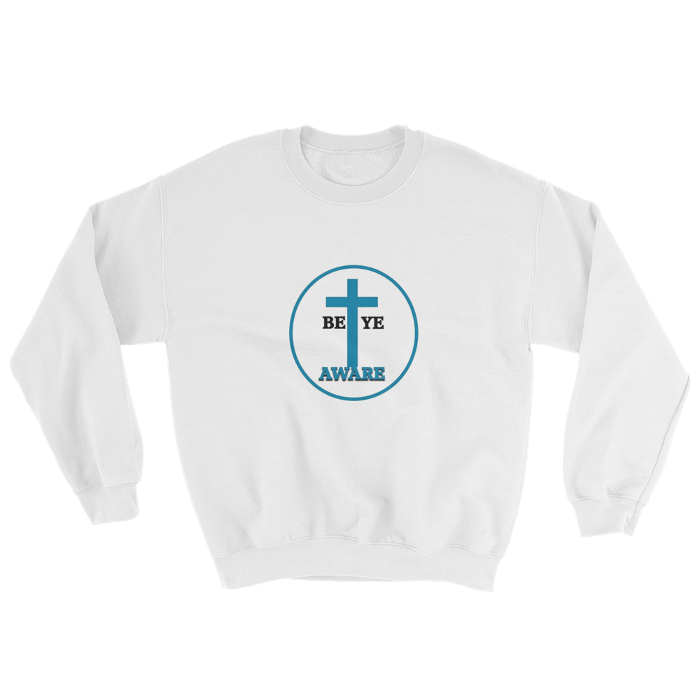 Be Ye AWARE Men/Unisex Sweatshirts - Be Ye AWARE Clothing