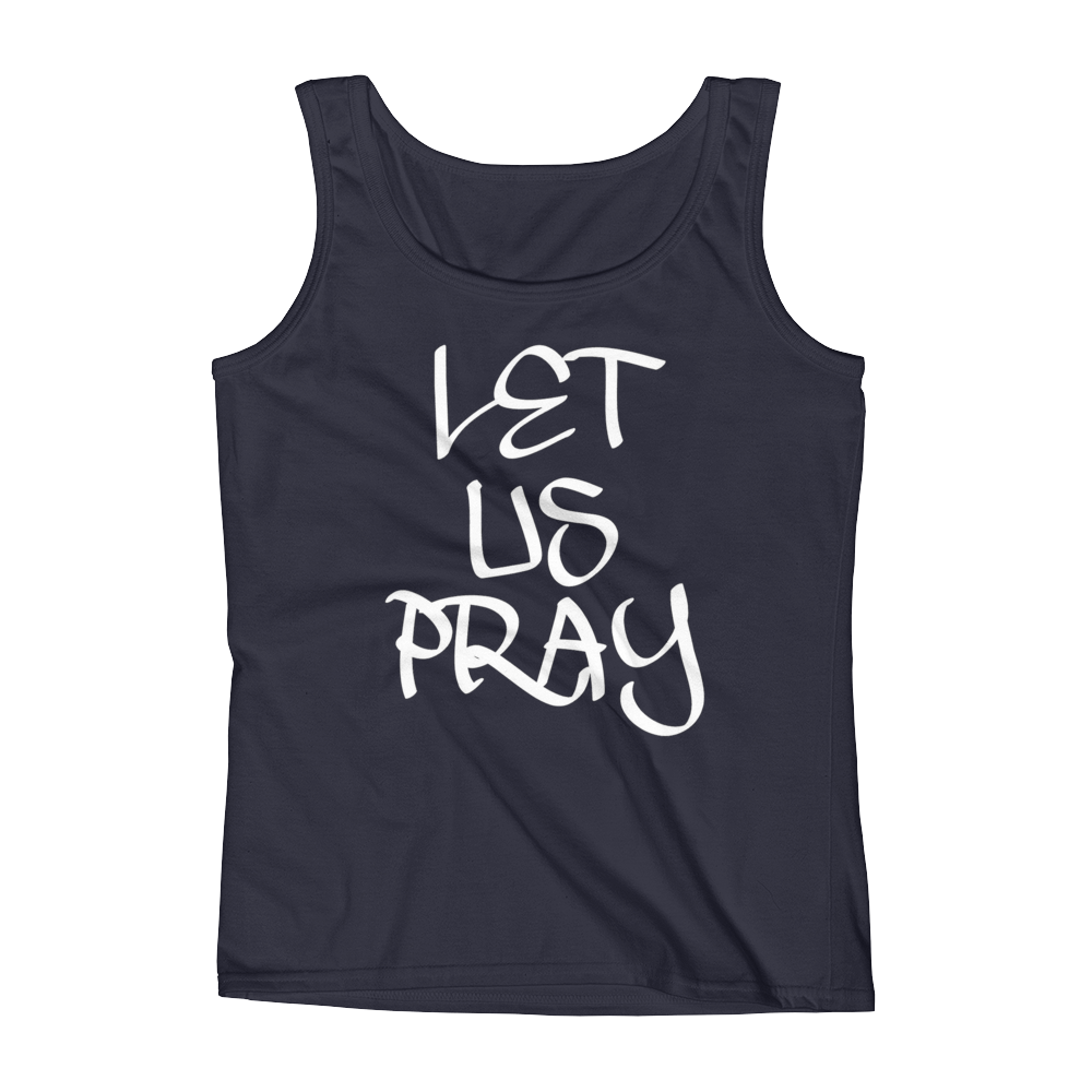 Let Us Pray Ladies Tanks - Be Ye AWARE Clothing