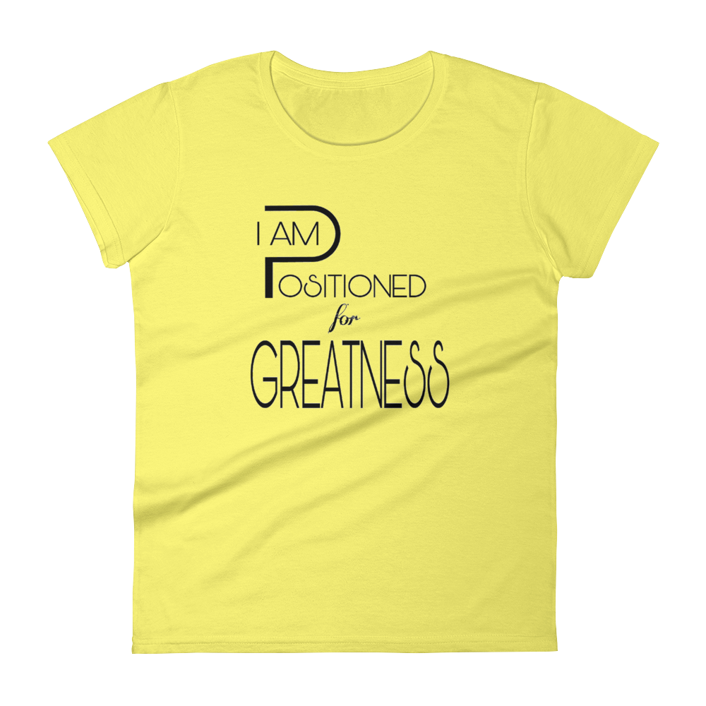 Positioned for Greatness Ladies Tees - Be Ye AWARE Clothing