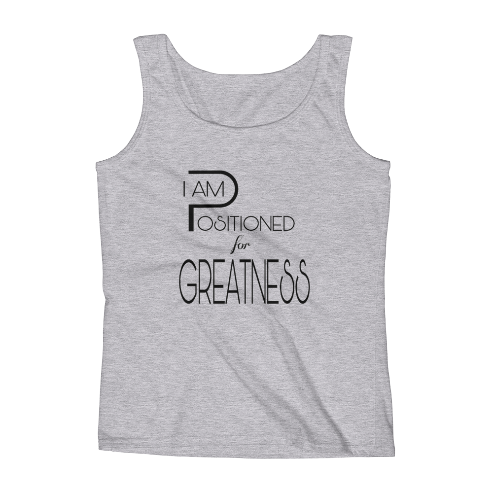 Positioned for Greatness Ladies Tanks - Be Ye AWARE Clothing
