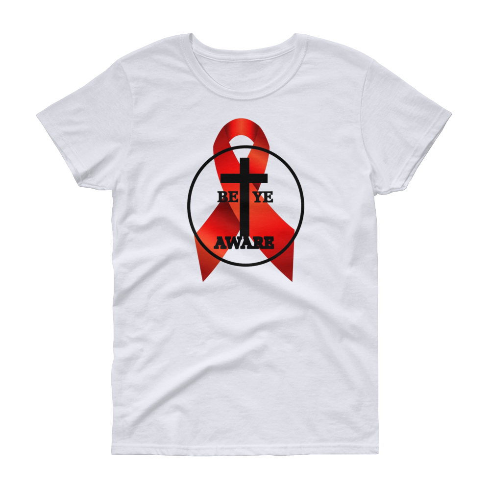 HIV/AIDS Ladies' Tees - Be Ye AWARE Clothing