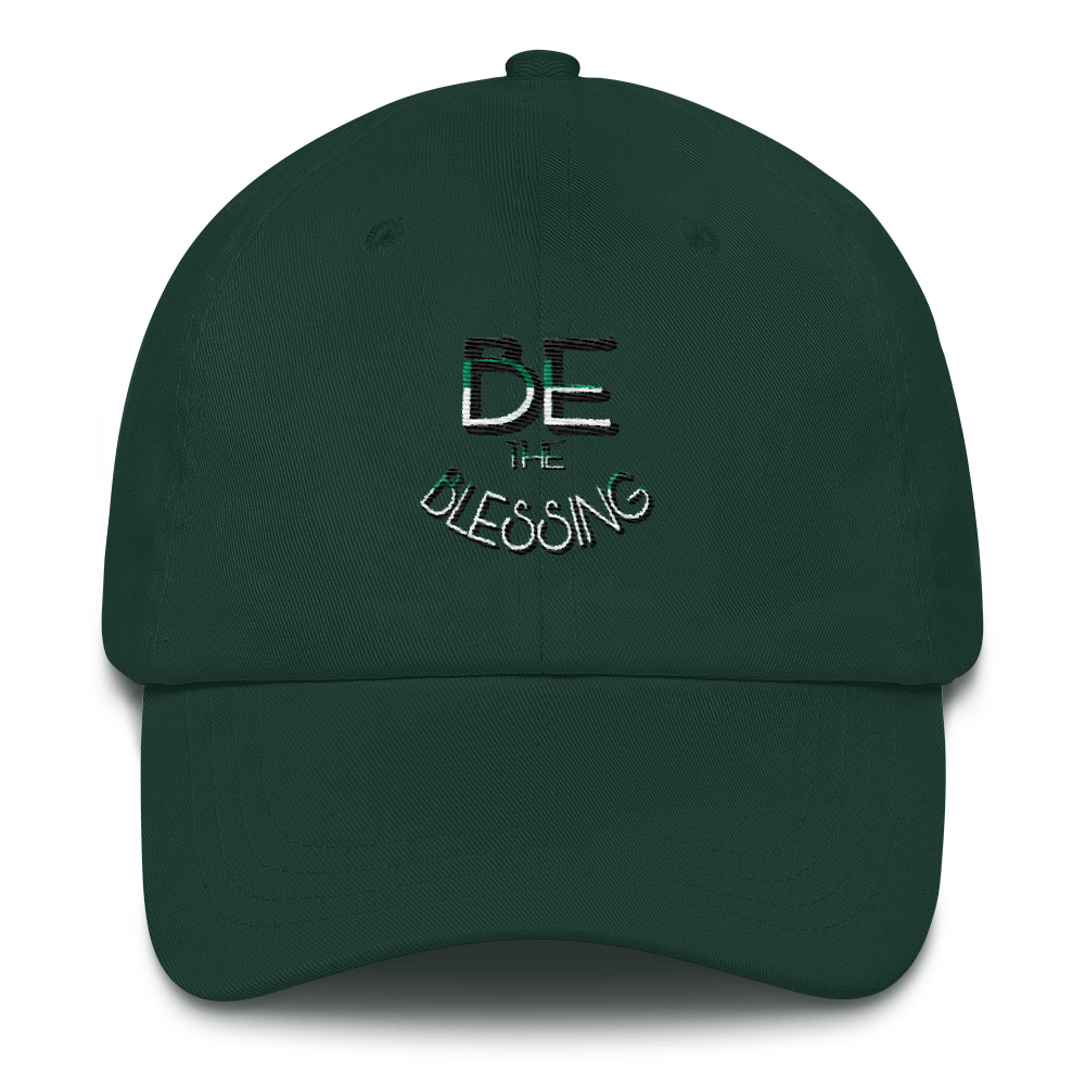 BE the Blessing Dad Caps - Be Ye AWARE Clothing