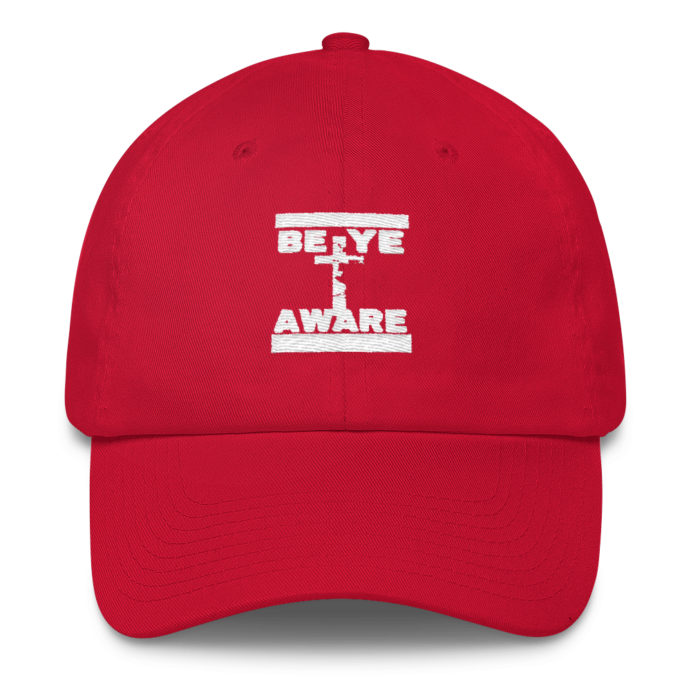 BYAWARE Dad Caps - Be Ye AWARE Clothing