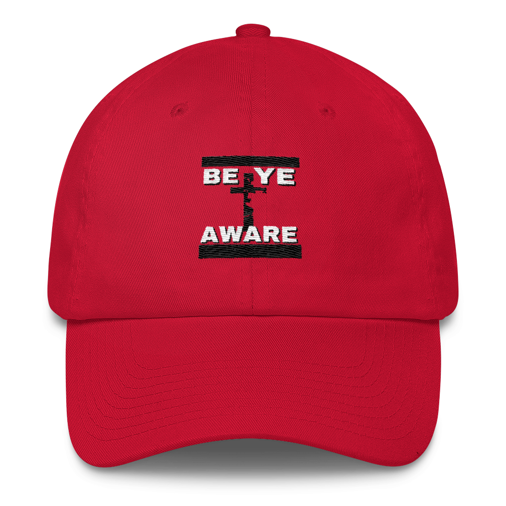 BYAWARE Dad Caps - Be Ye AWARE Clothing