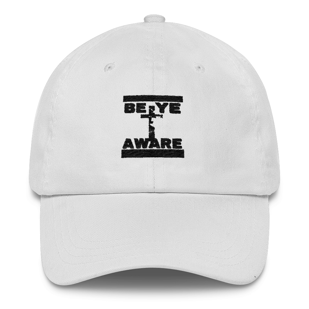 BYAWARE Dad Caps - Be Ye AWARE Clothing