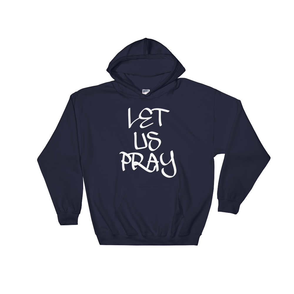 Let Us Pray Men/Unisex Hoodies - Be Ye AWARE Clothing