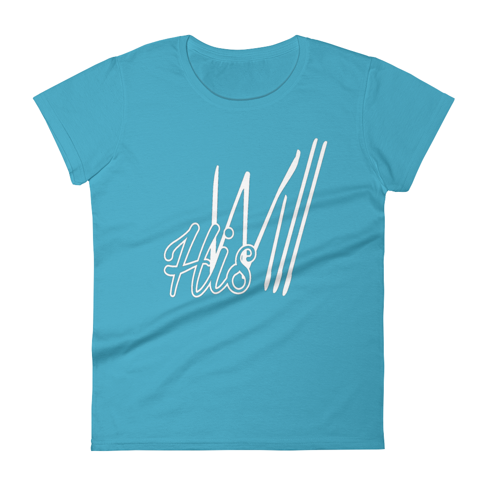 HIS Will Ladies' Tees - Be Ye AWARE Clothing