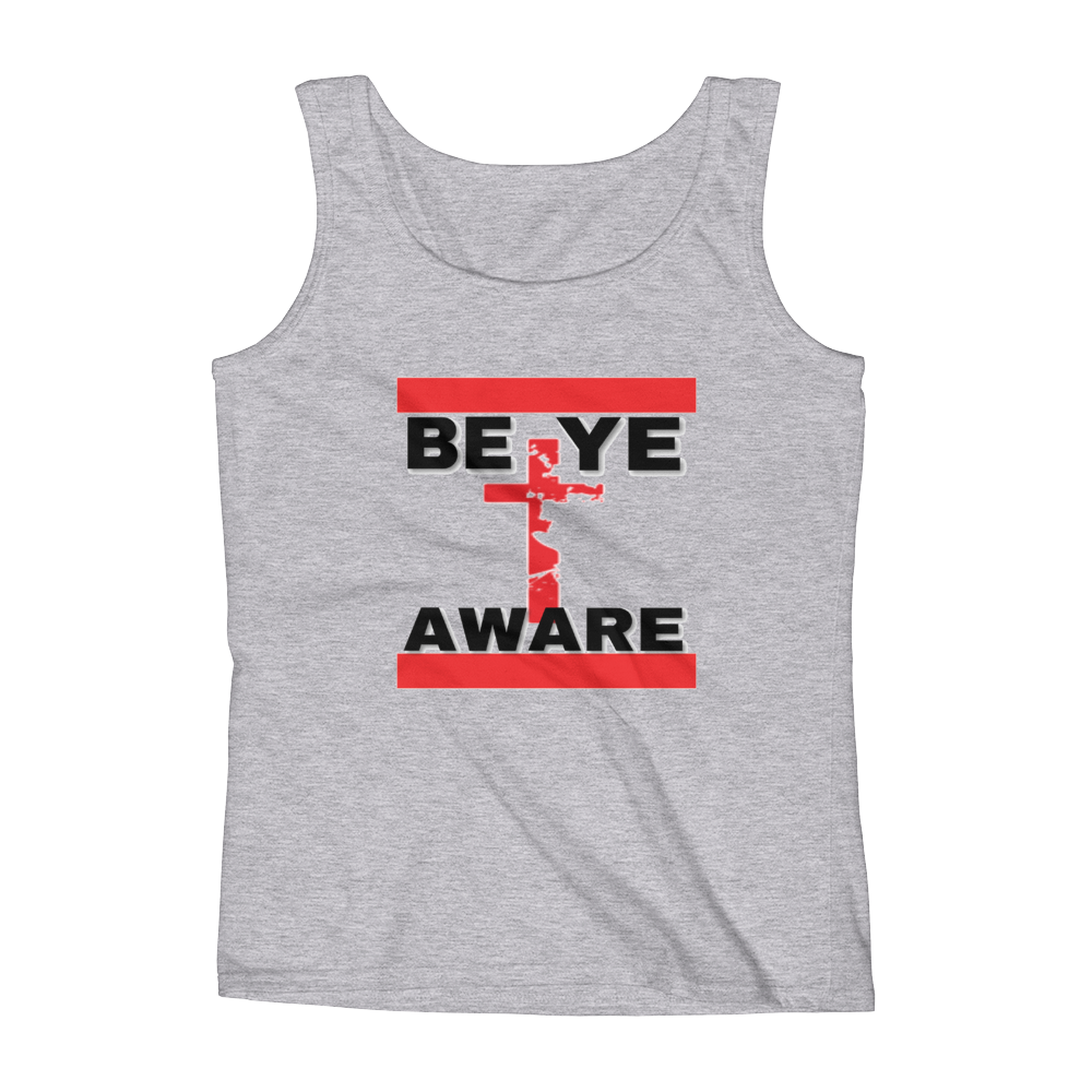 BYAWARE Ladies Tanks - Be Ye AWARE Clothing