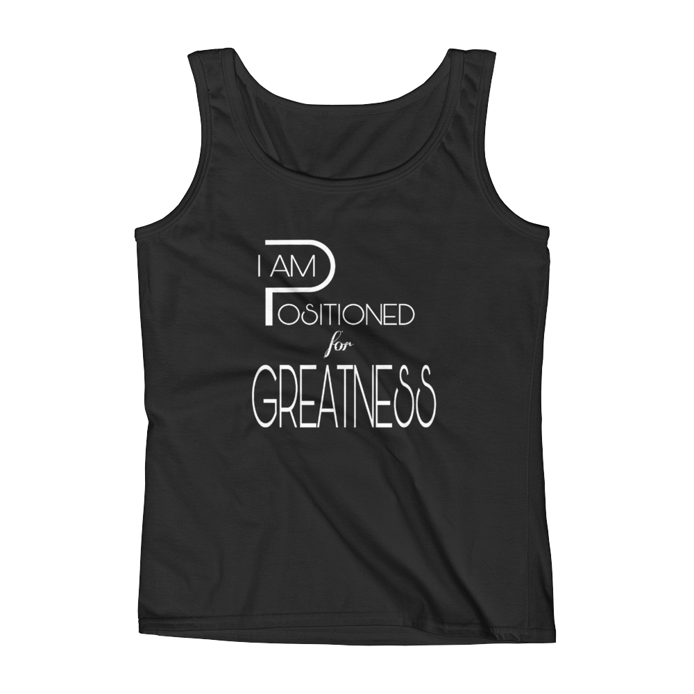 Positioned for Greatness Ladies Tanks - Be Ye AWARE Clothing