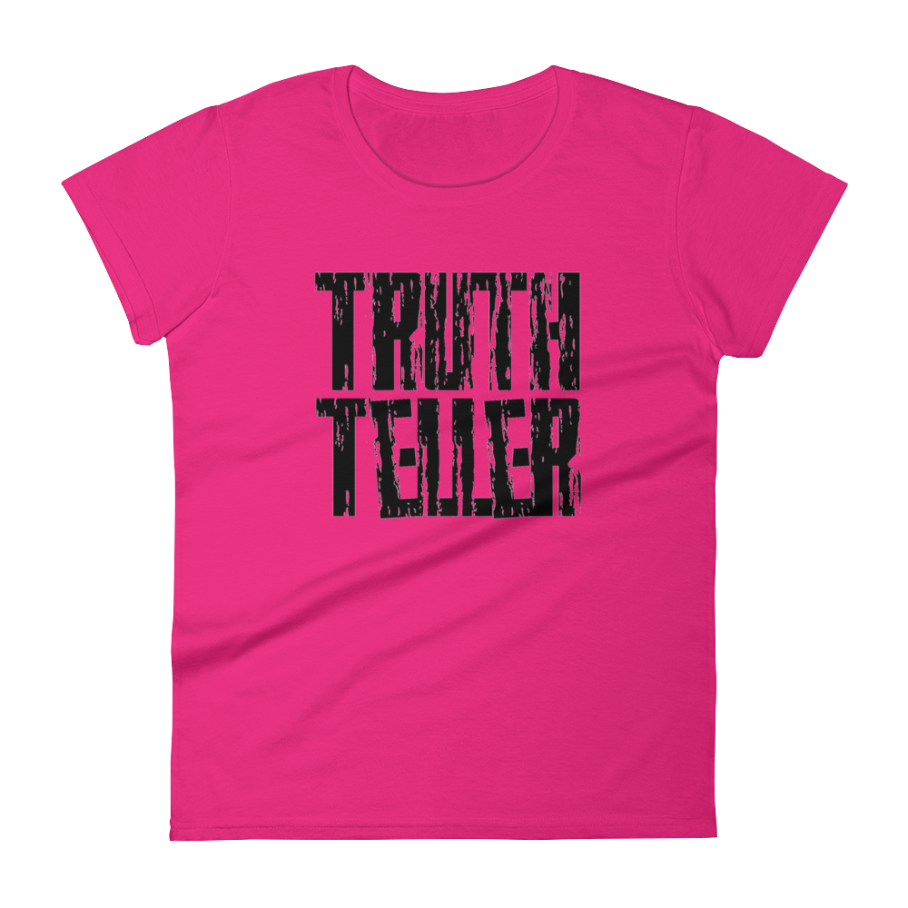 Truth Teller Ladies Tees - Be Ye AWARE Clothing