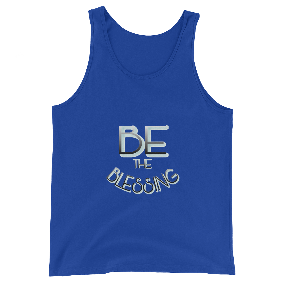 BE the Blessing - Men/Unisex Tanks - Be Ye AWARE Clothing