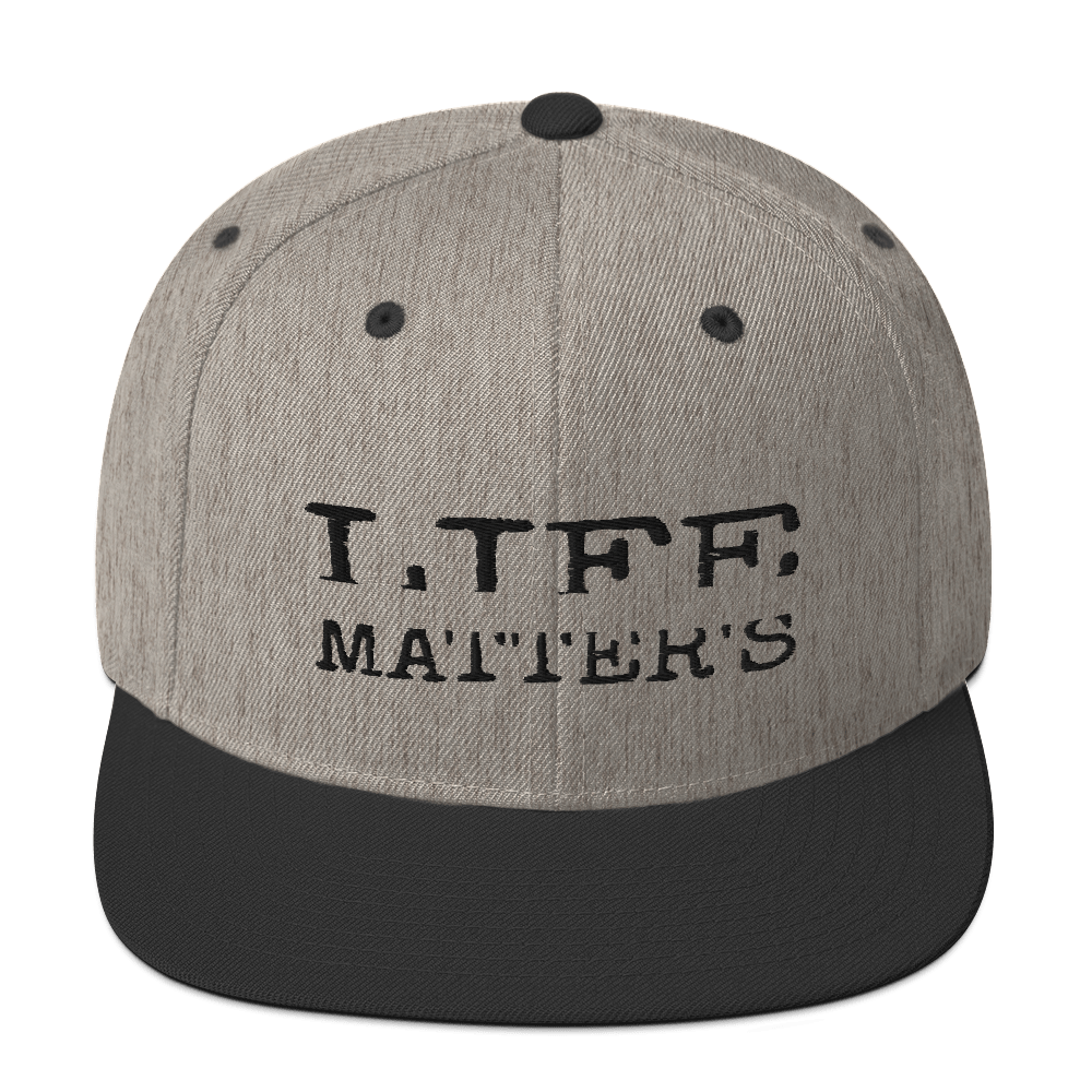 Life Matters Unisex Snapback Hats