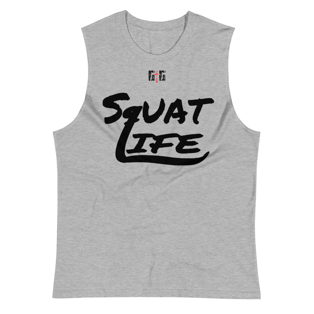 Squat Life Men's/Unisex Muscle Shirts