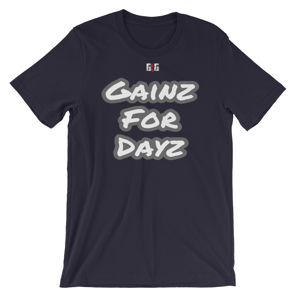 Gainz for Dayz - Men's/Unisex Tees - Be Ye AWARE Clothing
