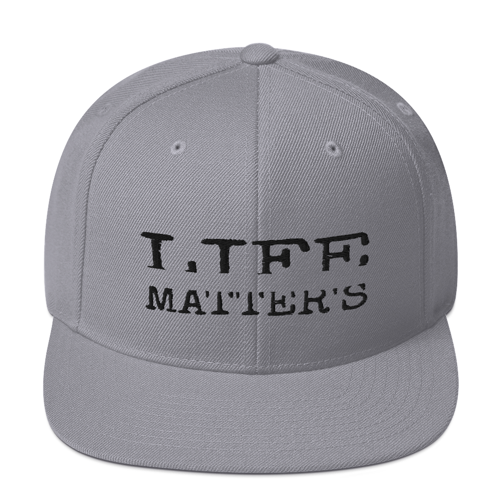 Life Matters Unisex Snapback Hats