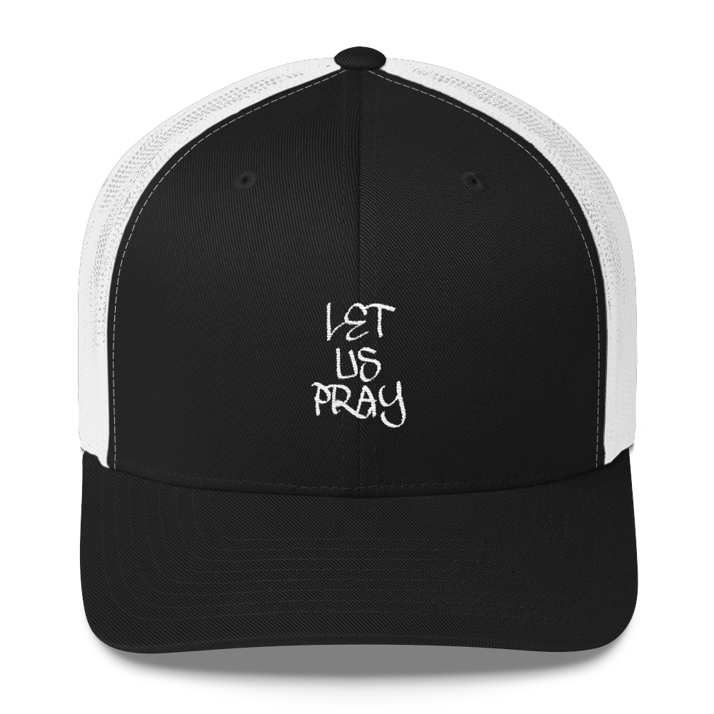 Let Us Pray Trucker Caps - Be Ye AWARE Clothing