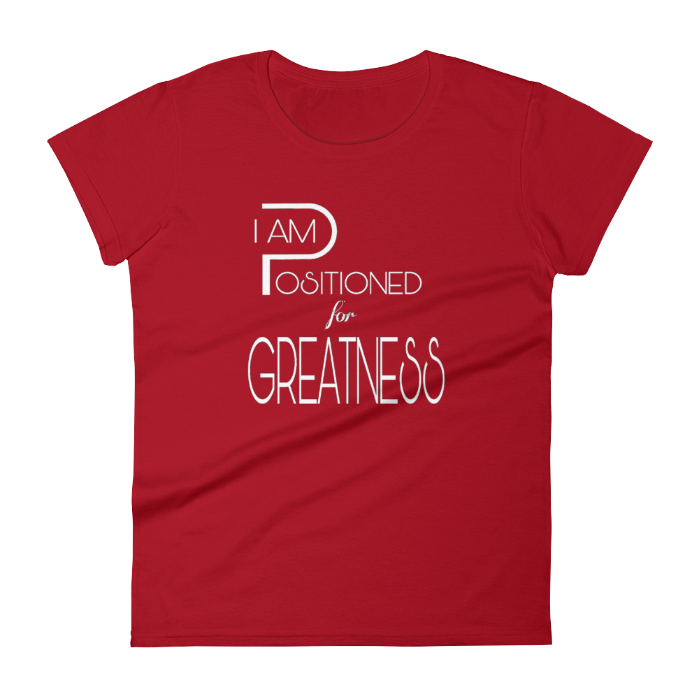 Positioned for Greatness Ladies Tees - Be Ye AWARE Clothing