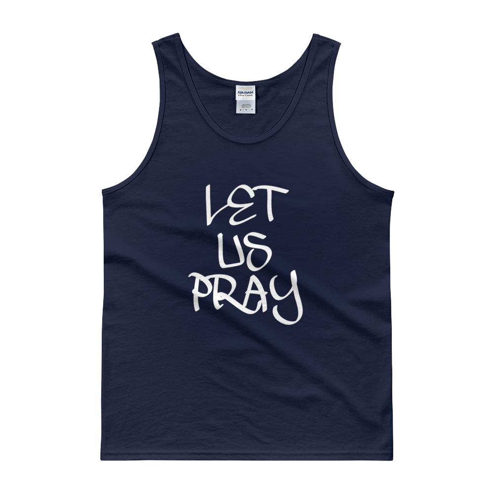 Let Us Pray Tanks - Men/Unisex - Be Ye AWARE Clothing