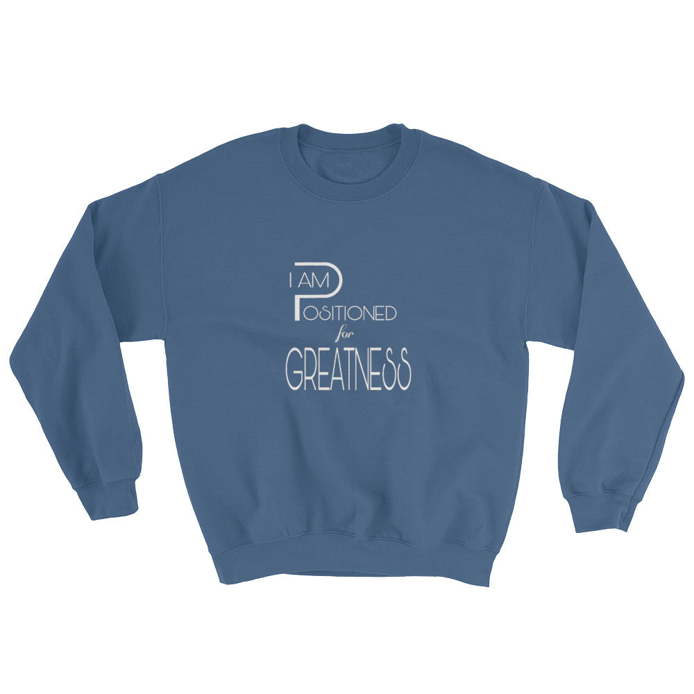 Positioned for Greatness Men/Unisex Sweatshirts - Be Ye AWARE Clothing