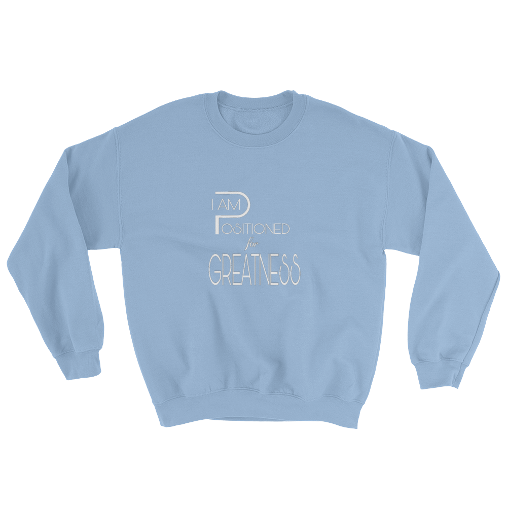 Positioned for Greatness Men/Unisex Sweatshirts - Be Ye AWARE Clothing