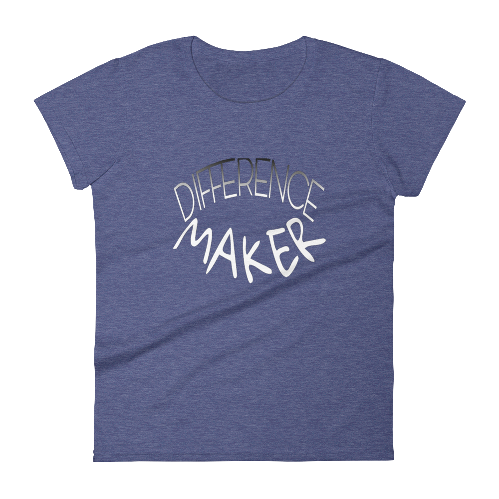 Difference Maker Ladies Tees - Be Ye AWARE Clothing