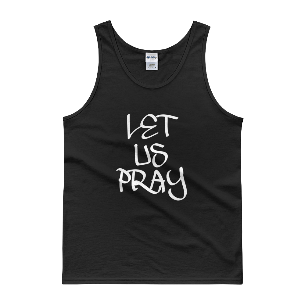 Let Us Pray Tanks - Men/Unisex - Be Ye AWARE Clothing