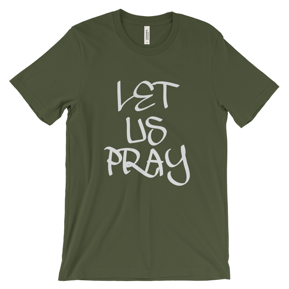 Let Us Pray Tees - Men/Unisex - Be Ye AWARE Clothing