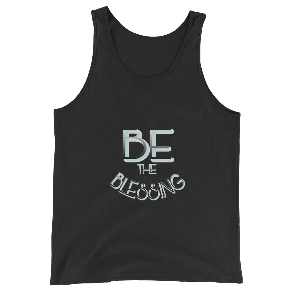 BE the Blessing - Men/Unisex Tanks - Be Ye AWARE Clothing