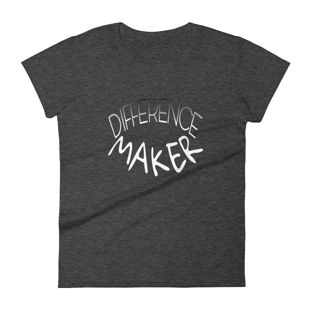Difference Maker Ladies Tees - Be Ye AWARE Clothing