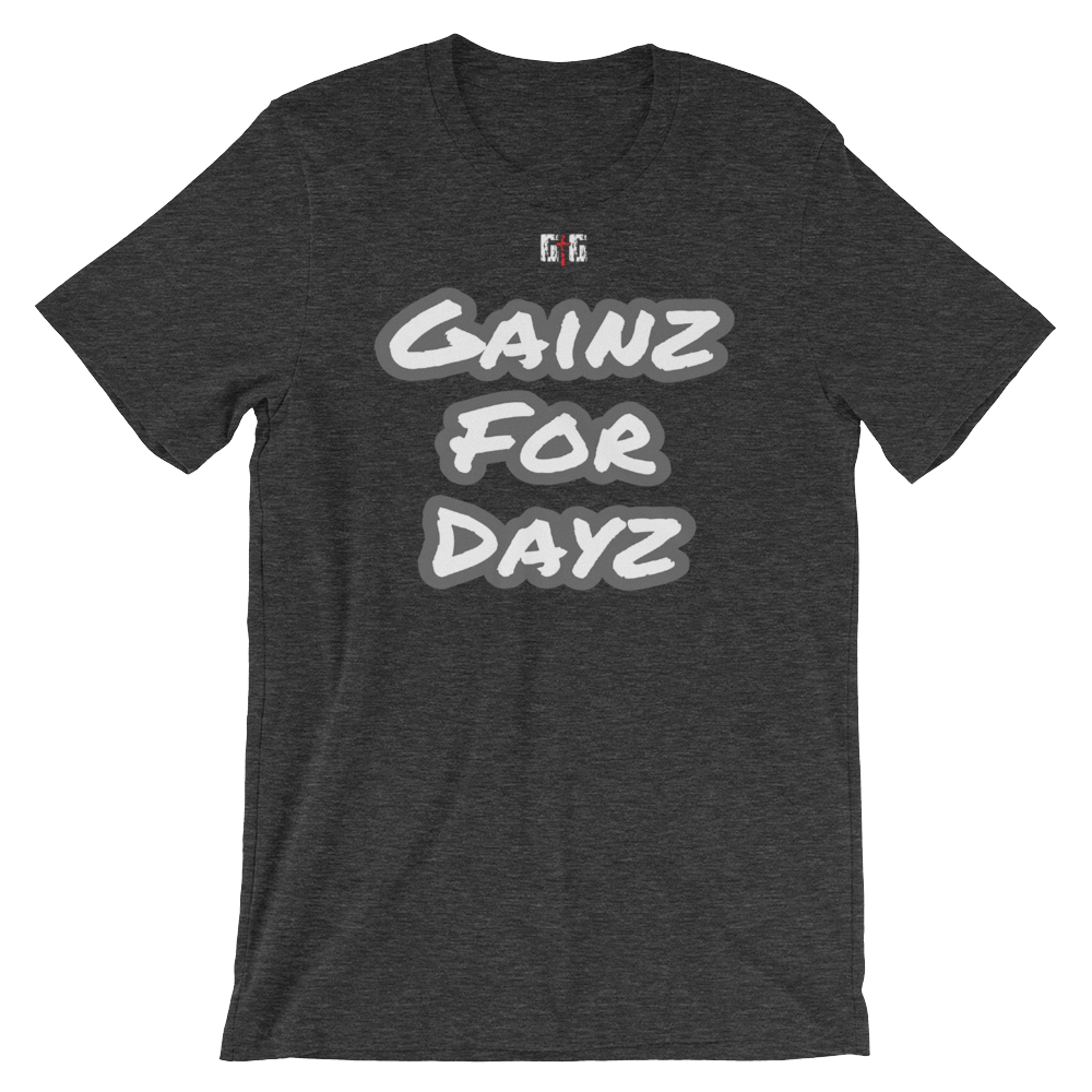 Gainz for Dayz - Men's/Unisex Tees - Be Ye AWARE Clothing