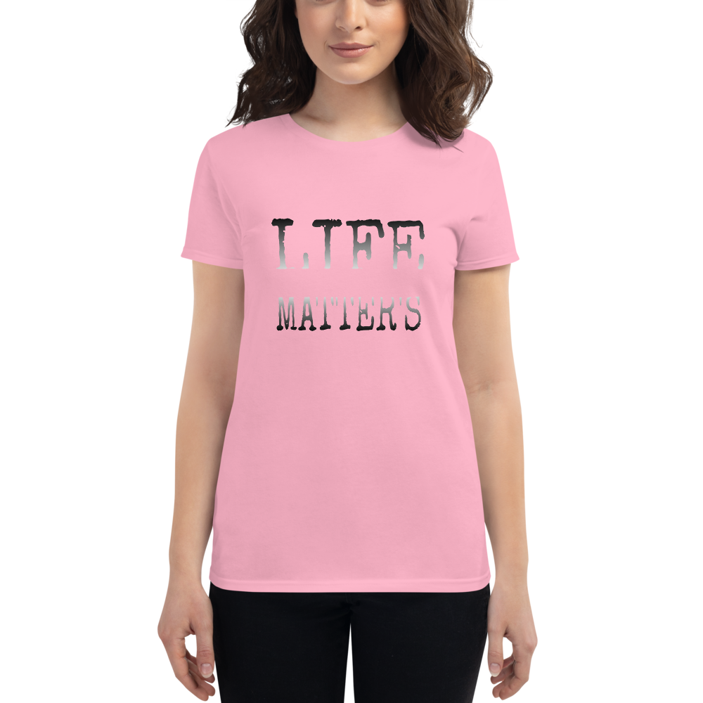 Life Matters Ladies Tees