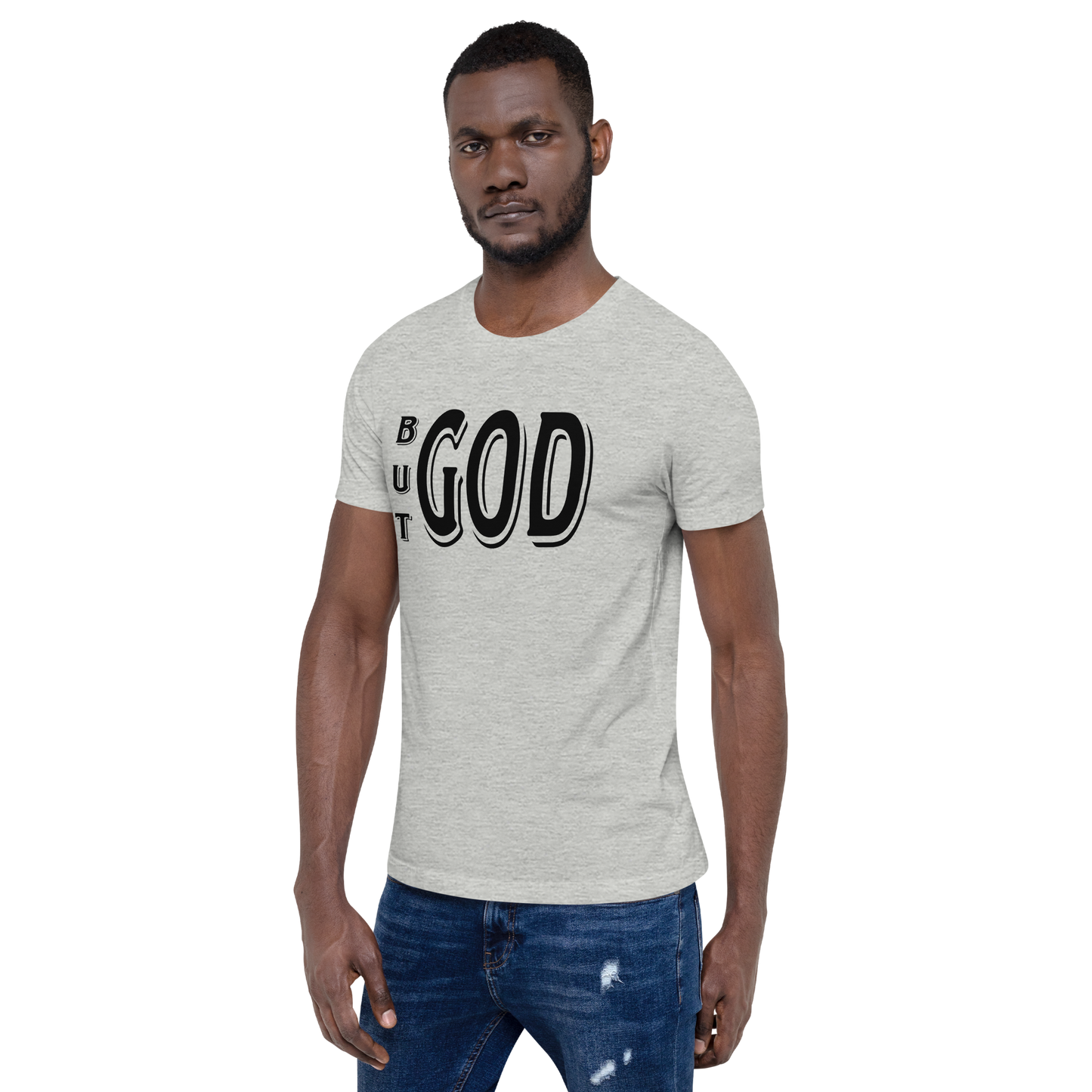 But GOD Men's Tees