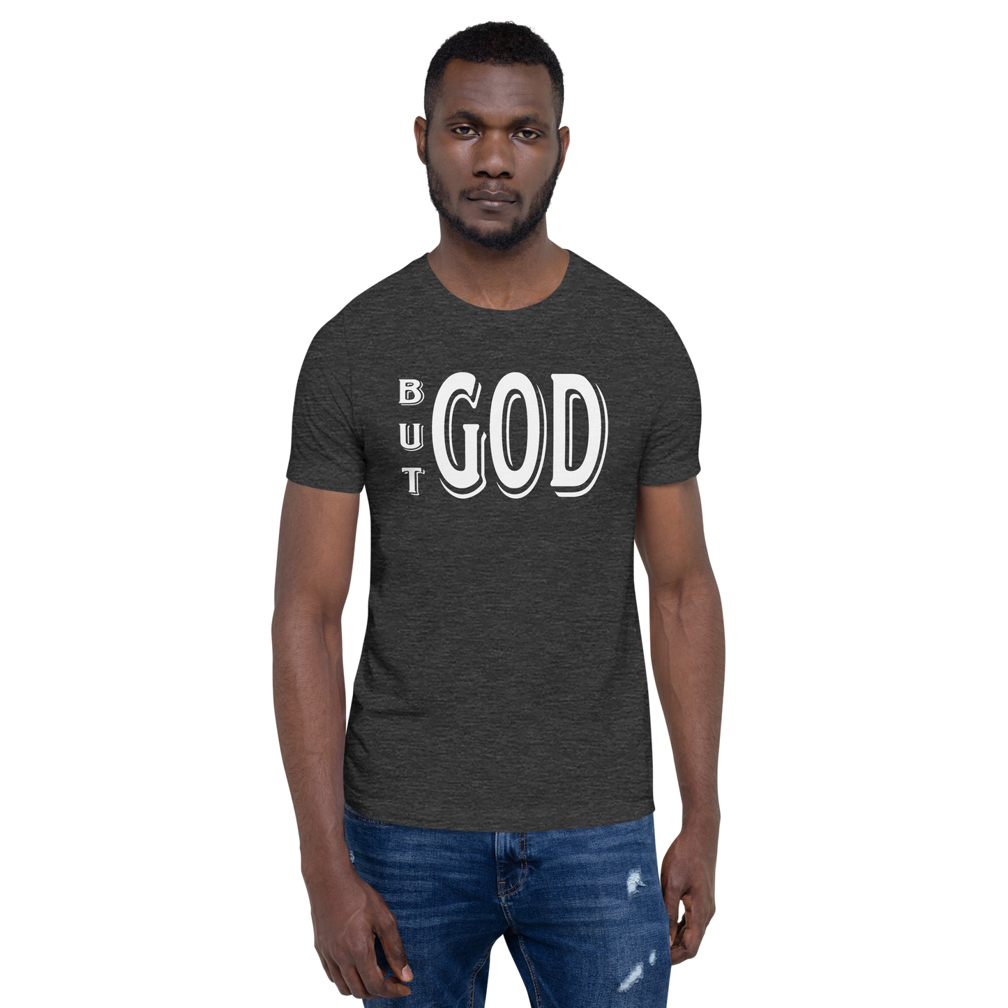 But GOD Men's Tees