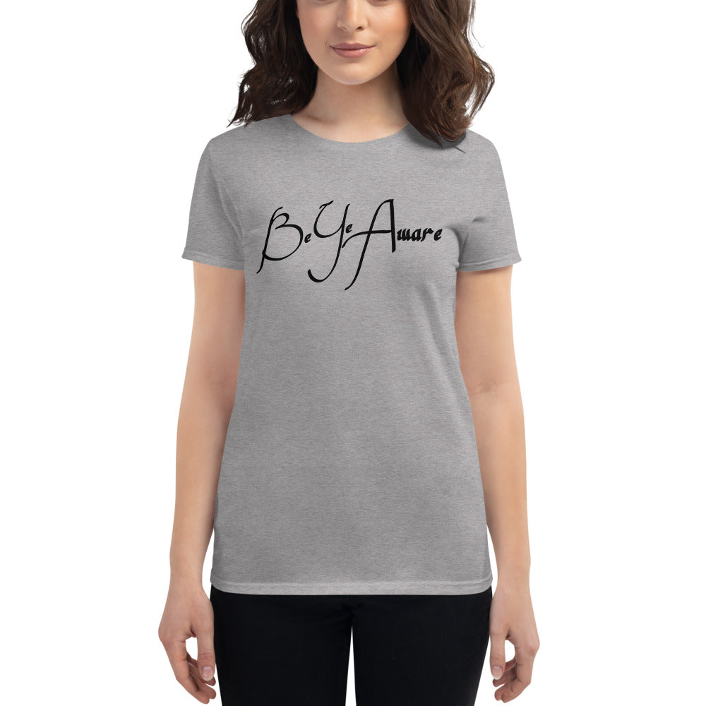 Be Ye AWARE Classics Ladies Tees