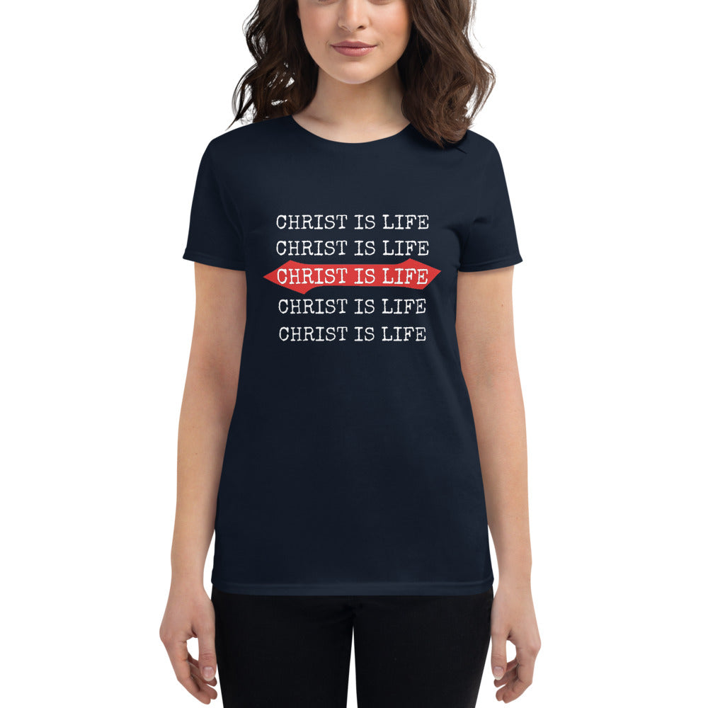 Christ is Life Ladies Tees