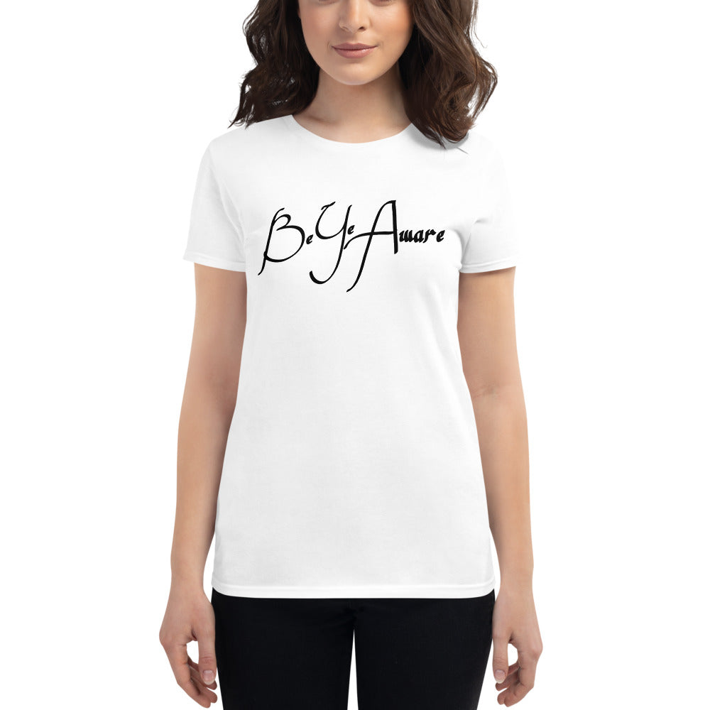 Be Ye AWARE Classics Ladies Tees