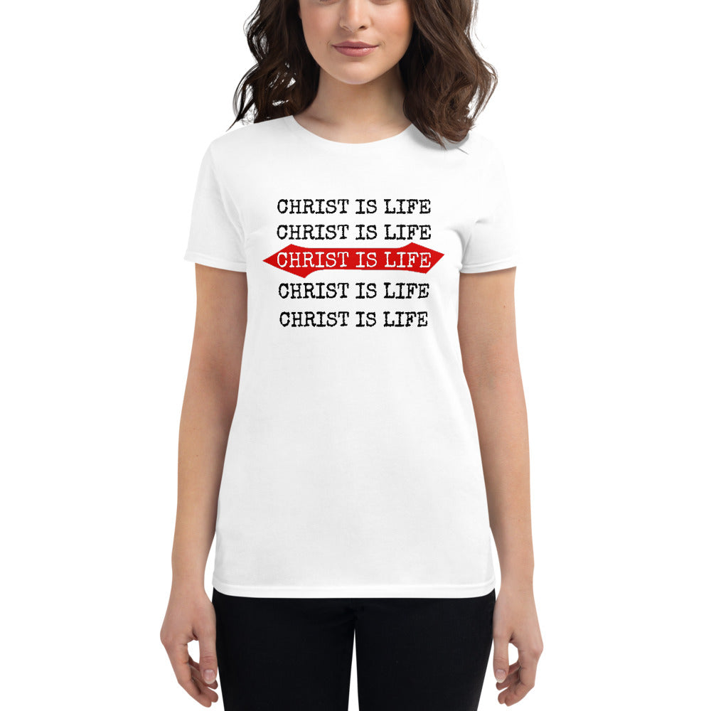 Christ is Life Ladies Tees