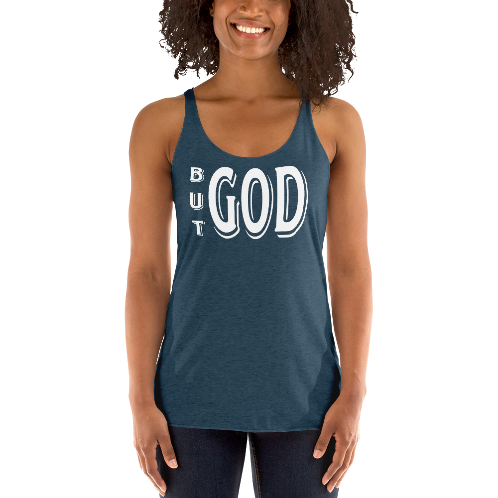 But GOD Ladies Racerback Tanks