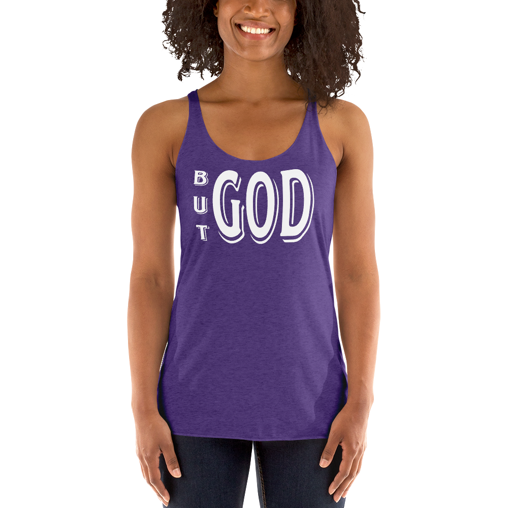 But GOD Ladies Racerback Tanks