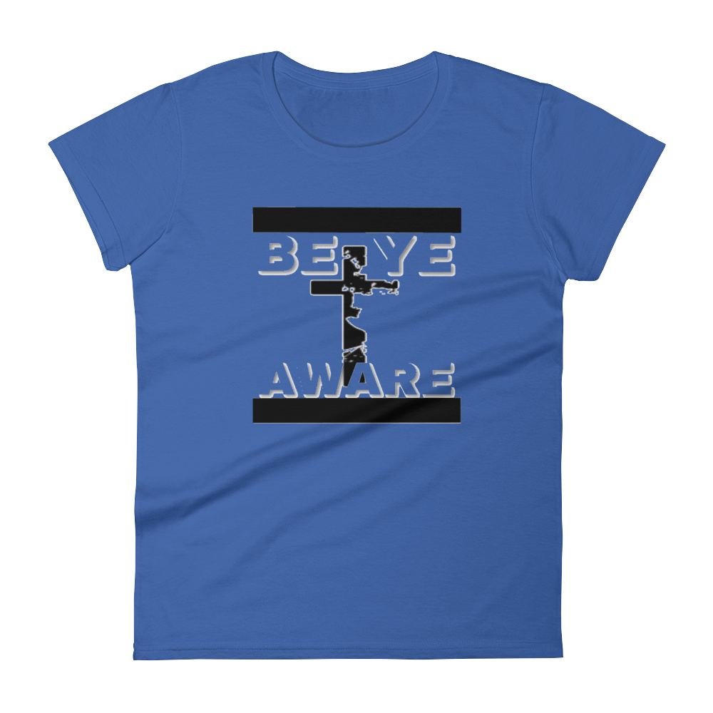BYAWARE Ladies Tees - Be Ye AWARE Clothing