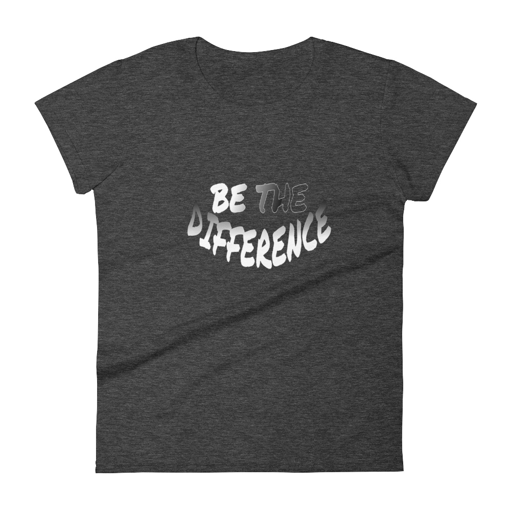 Be The Difference Ladies Tees - Be Ye AWARE Clothing