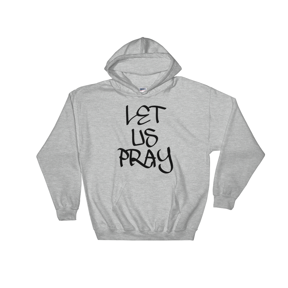 Let Us Pray Men/Unisex Hoodies - Be Ye AWARE Clothing