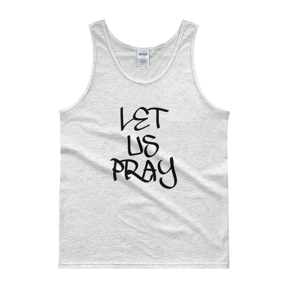 Let Us Pray Tanks - Men/Unisex - Be Ye AWARE Clothing