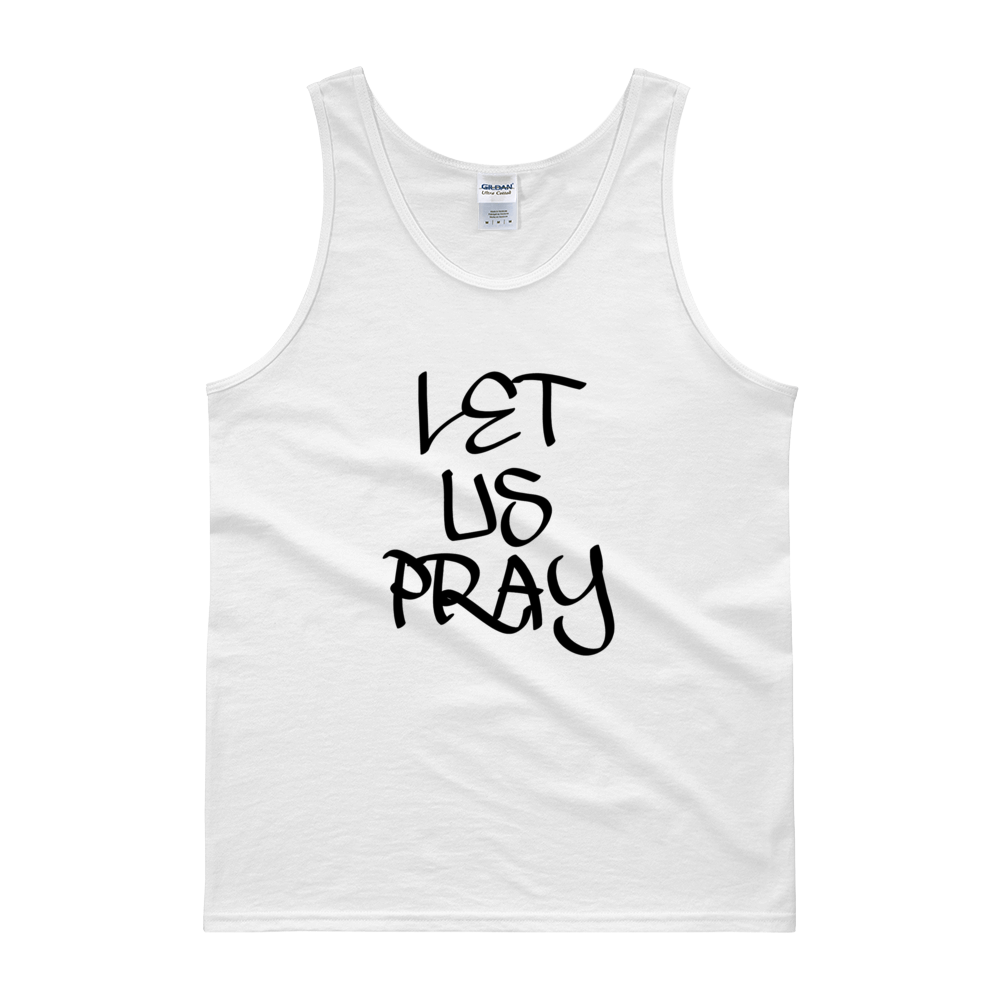 Let Us Pray Tanks - Men/Unisex - Be Ye AWARE Clothing