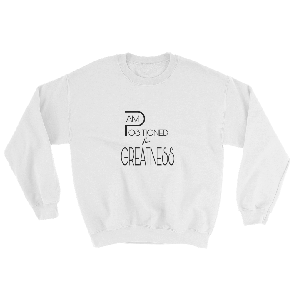 Positioned for Greatness Men/Unisex Sweatshirts - Be Ye AWARE Clothing