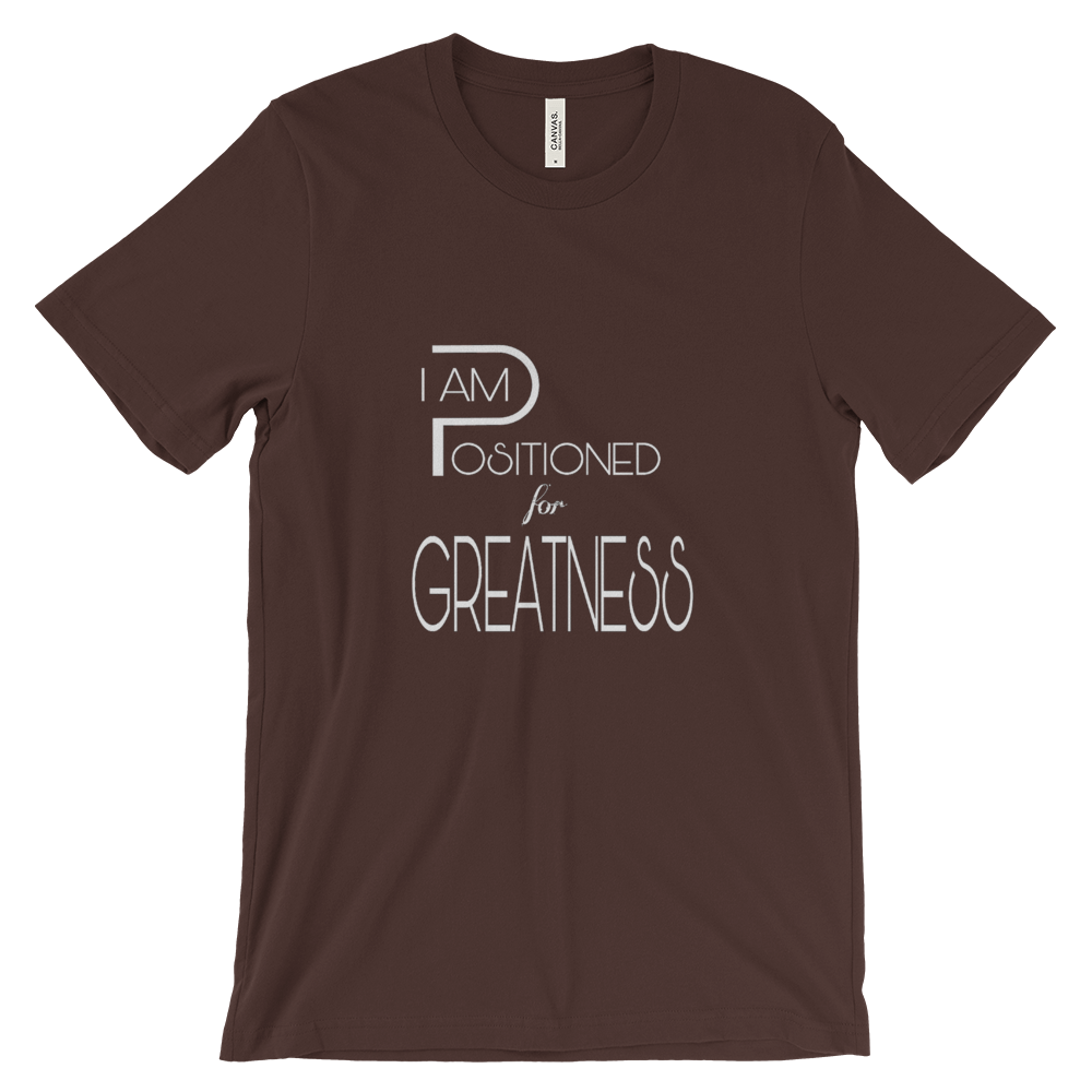 Positioned for Greatness Tees - Men/Unisex - Be Ye AWARE Clothing