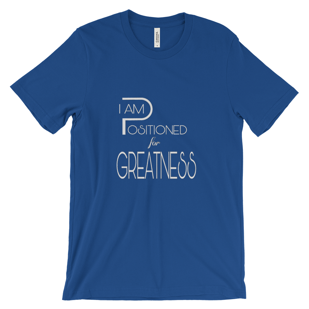 Positioned for Greatness Tees - Men/Unisex - Be Ye AWARE Clothing