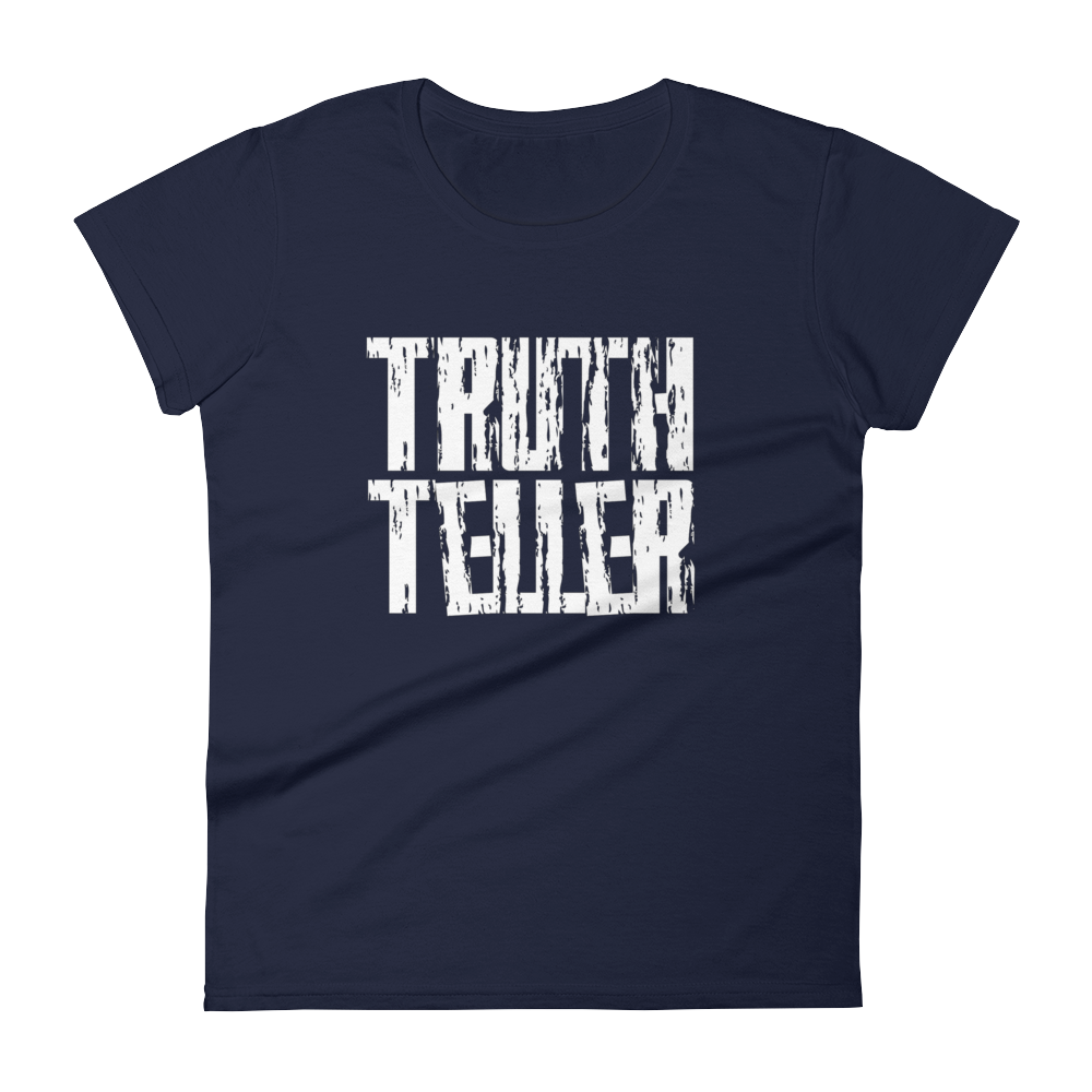 Truth Teller Ladies Tees - Be Ye AWARE Clothing