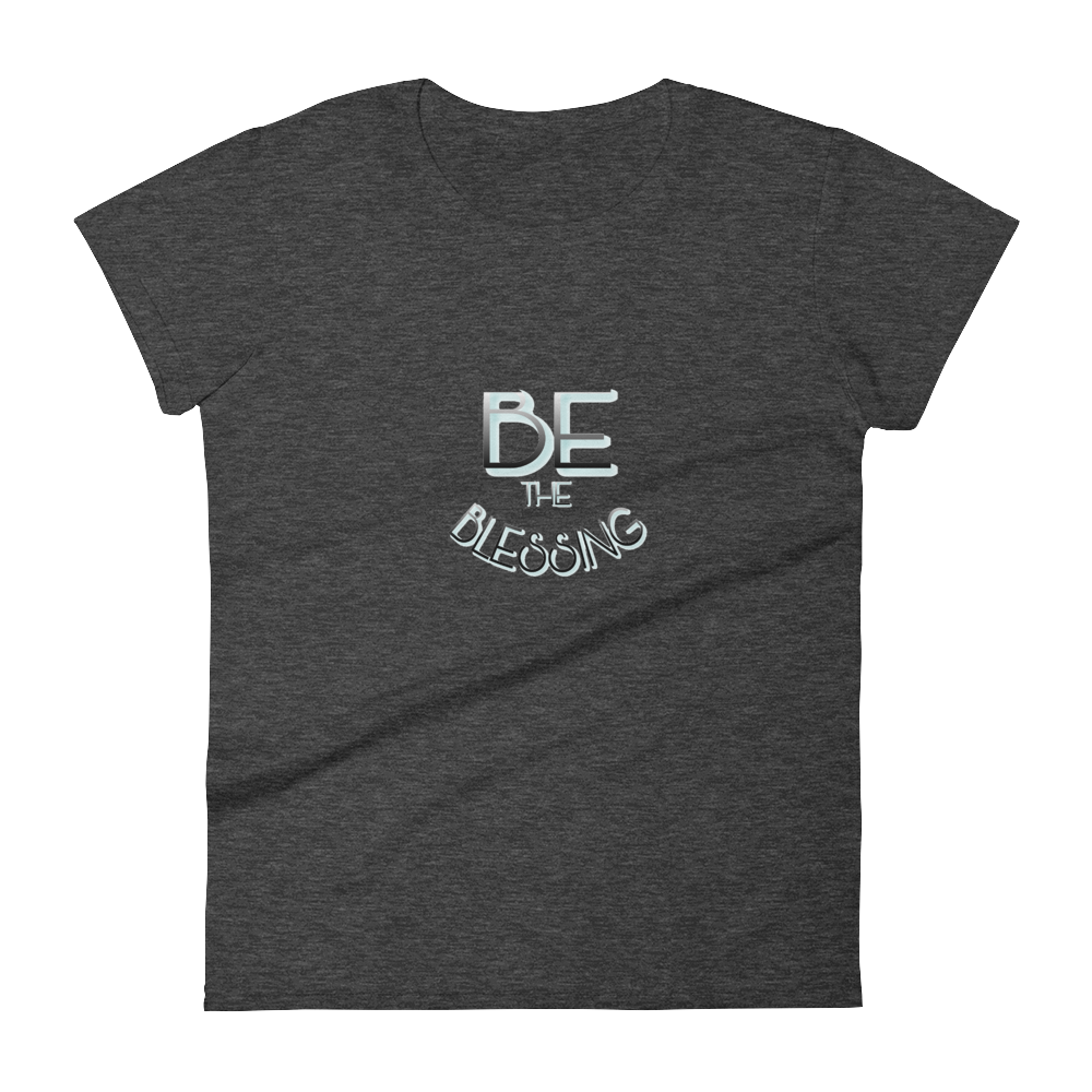 BE the Blessing Ladies' Tees - Be Ye AWARE Clothing